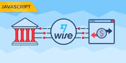 使用 Wise 支付 API 发送和接收资金（JavaScript）