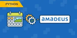 使用 Python 通过 Amadeus API 规划完美假期